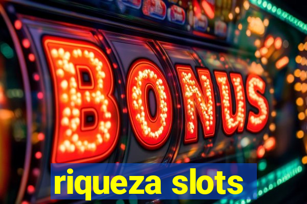 riqueza slots